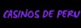 Mejores Casinos Online de Perú 2026